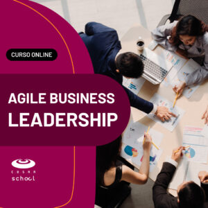 Curso Agile Business Leadership (8h) @ CESAR School